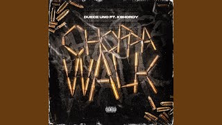 Choppa Walk