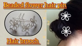 How to make hair brooch at home | DIY | beaded  flower  hair pin | MAKE HAIR PINS AT HOME | u pin