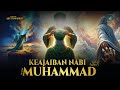 Kisah Keajaiban Nabi Muhammad Paling Banyak dari Para Nabi Lain