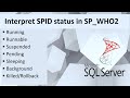 Interpret SPID status in SP_WHO2 | Running, Runnable, Suspended, Pending SPIID in SQL Server| Ms SQL