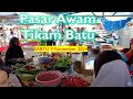 Pasar Awam Tikam Batu Kedah. 9hb Nov 2024 Sabtu