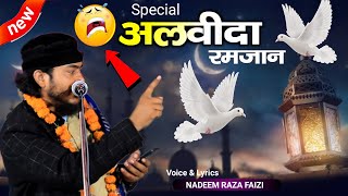 Nadeem Raza Faizi 🆕 Naat 2022~ Alvida Ramzan  Emotional 😭 Kalam 2022 | Mere Rab Ka Hai Faizan