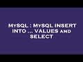 MySQL : MySQL INSERT INTO ... VALUES and SELECT