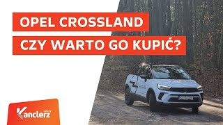 Nowy Opel Crossland - czy warto go kupić?