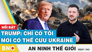 An ninh thế giới: Trump muốn \