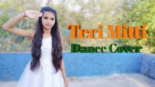 Teri Mitti Tribute To Doctors | Dance Cover | B Praak | Akshay Kumar | Arko | Manoj Muntashir