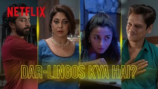 Darlings Waali Lingo | Darlings | Netflix India
