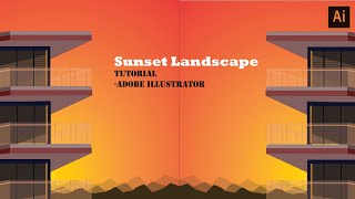 Sunset Landscape tutorial-Adobe illustrator