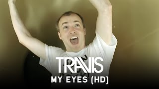 Travis - My Eyes (Official Music Video)