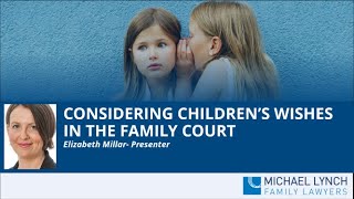 Considering Children's Wishes in Family Law