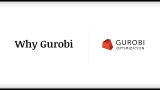 Why Gurobi?