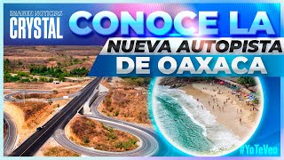 Recorrido a Puerto Escondido por la nueva autopista de Oaxaca | Noticias con Crystal Mendivil