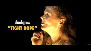 climbgrow「TIGHT ROPE」Music Video