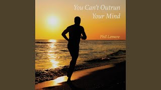 You Can't Outrun Your Mind