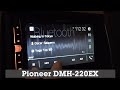 Pioneer DMH-220EX Display and Controls Demo | Crutchfield Video