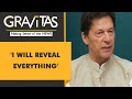 Gravitas: Imran Khan's ultimatum to Pakistan Govt