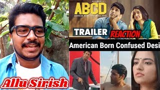 #ABCD - American Born Confused Desi Trailer #REACTION | Allu Sirish | Rukshar | #ABCDTrailer | May17
