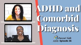 ADHD and Comorbid Diagnosis | ADHD Adult | ADHD Parenting