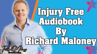 Injury Free Audiobook by Richard Maloney