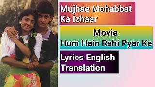 Mujhse Mohabbat Ka Izhaar | Lyrics English Translation | Hum Hain Rahi Pyar Ke | ترجمه انگلیسی