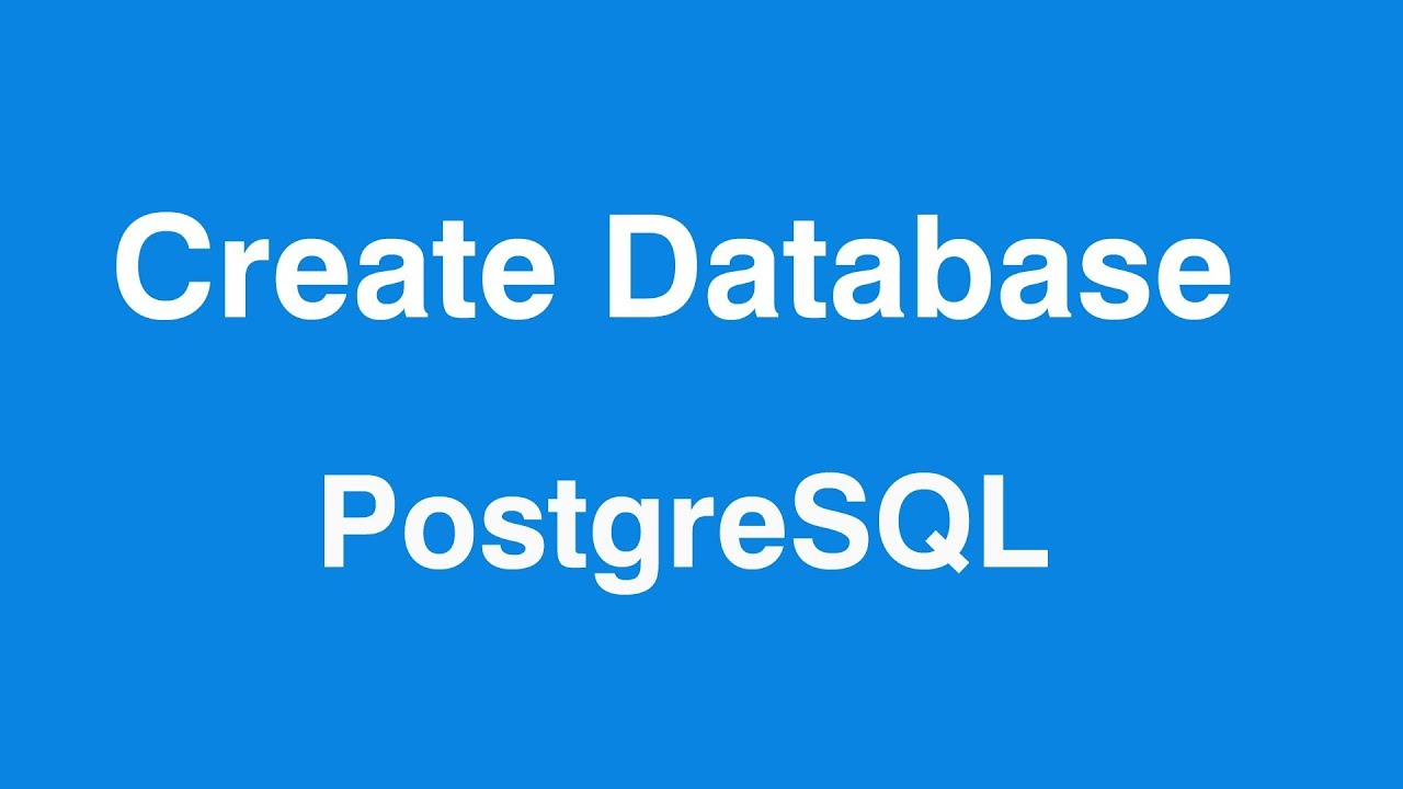 PostgreSQL CREATE DATABASE - YouTube