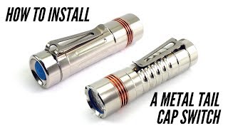 How to Install a Metal Tail Cap Switch