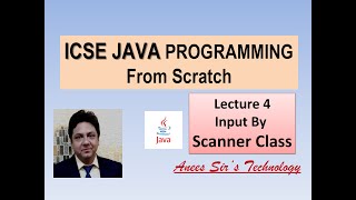 ICSE JAVA PROGRAMMING Lecture-4 Input By Scanner Class | Easily Explained Data