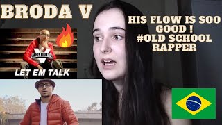 Brodha V - Let Em Talk REACTION | BRAZILIAN GIRL REACTS to Brodha V