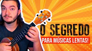 BATIDA e DEDILHADO DE UKULELE PARA MÚSICA LENTA + 3 MÚSICAS!