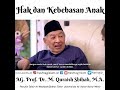 Hak dan Kebebasan Anak - M. Quraish Shihab