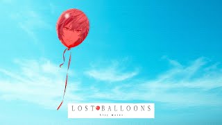 【LOST BALLOONS】ふわっち飛んで(る)！！【不破湊/にじさんじ 】