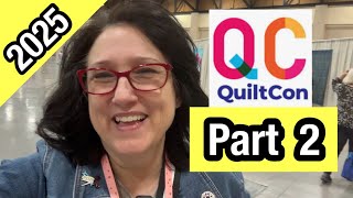 QuiltCon 2025 🔥 Part 2 🔥 The Sewing Channel