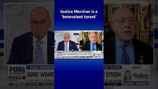 ‘TYRANT’: Dershowitz destroys judge Merchan Trump trial #shorts