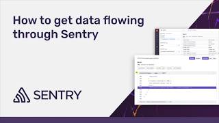 Application Monitoring 101: How to Get Data Flowing Through Sentry (2 of 6)