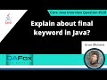 Explain about final keyword in Java (Core Java Interview Question #128)