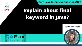 Explain about final keyword in Java (Core Java Interview Question #128)