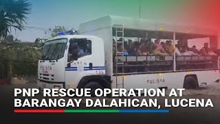 #AghonPH: PNP rescue operation at Barangay Dalahican, Lucena