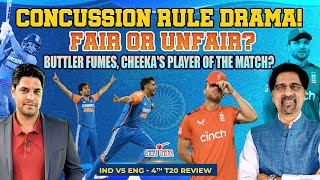 Concussion Rule Drama! Fair or Unfair?| Buttler Fumes, Cheeka's Player of the Match?  4th T20 Review