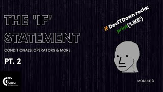 PYTHON PROGRAMMING FOR BEGINNERS || Module 3: The 'IF' Statement PT 2