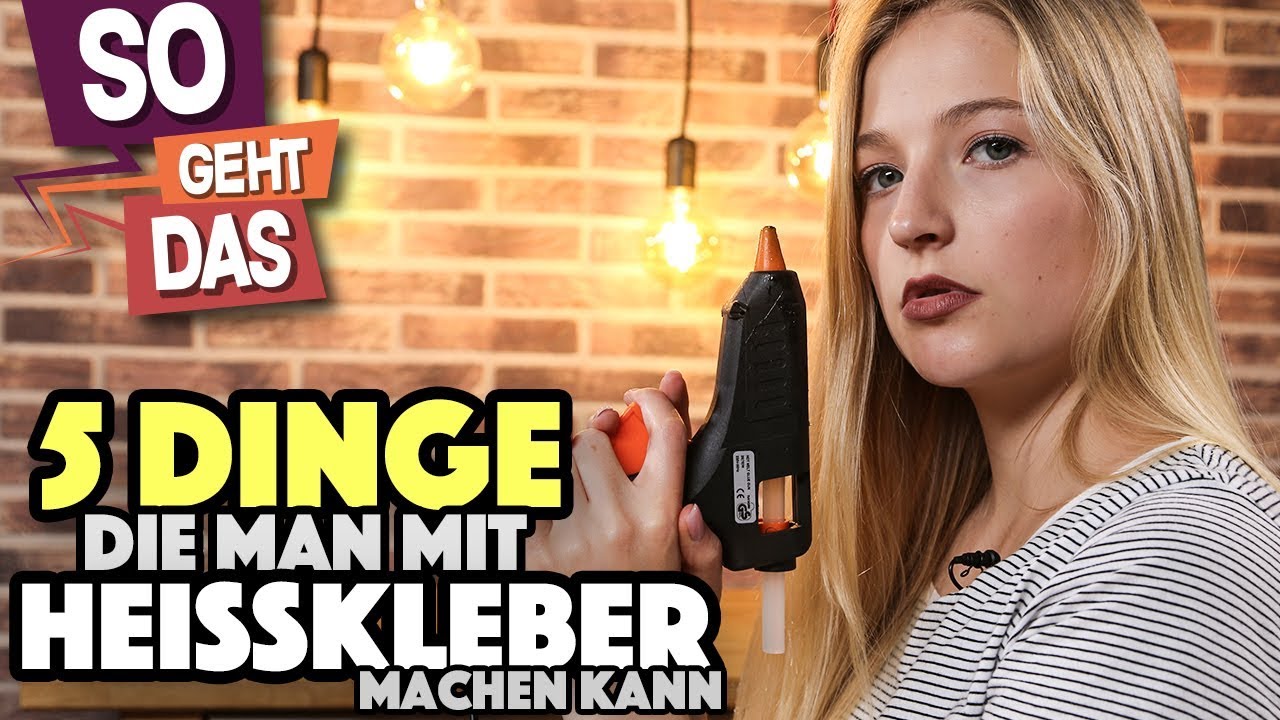 5 Coole Dinge, Die Man Mit Heißkleber Machen Kann! - YouTube