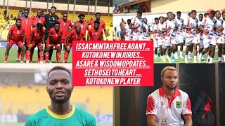 KOTOKO NEWS - MINTAH DONE..NEW INJURY..ASARE TO BE BACK..BABA 🔙..WISDOM \u0026 AMOAH..SETH OSEI✅..NO LOAN