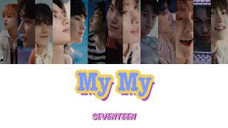 《日本語字幕＋カナルビ＋歌詞》 My My SEVENTEEN セブチ 和訳 헹가래 세븐틴 가사 lyrics セブンティーン マイマイ