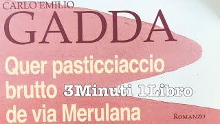 3Minuti 1Libro Ep. 5 - Quer pasticciaccio brutto de via Merulana di Carlo E. Gadda