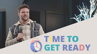 SERMON TITLE: IT’S TIME TO GET READY | PASTOR VINNY GREENE