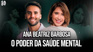 MENTE SÃ, CORPO SÃO - CadyCast com Ana Beatriz Barbosa