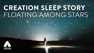 Abide Guided Bible Creation Story Meditation for Sleep: Floating Amongst Stars