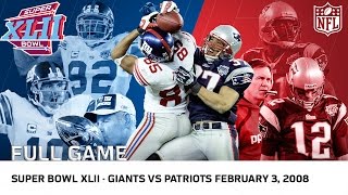 Giants Upset Undefeated 2007 Patriots | Super Bowl XLII | NFL Full Game