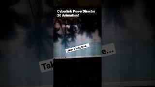 Cyberlink PowerDirector 20 Animation!