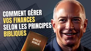 Comment gérer vos finances selon les principes bibliques ?