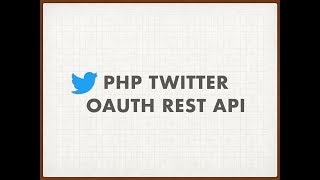 Twitter Oauth Rest API - Php [Tutorial]